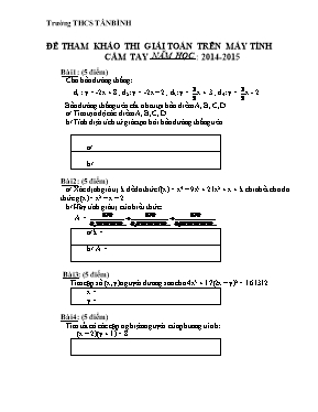 Đề tham khảo thi giải toán trên máy tính cầm tay năm học 2014-2015 Trường THCS Tân Bình